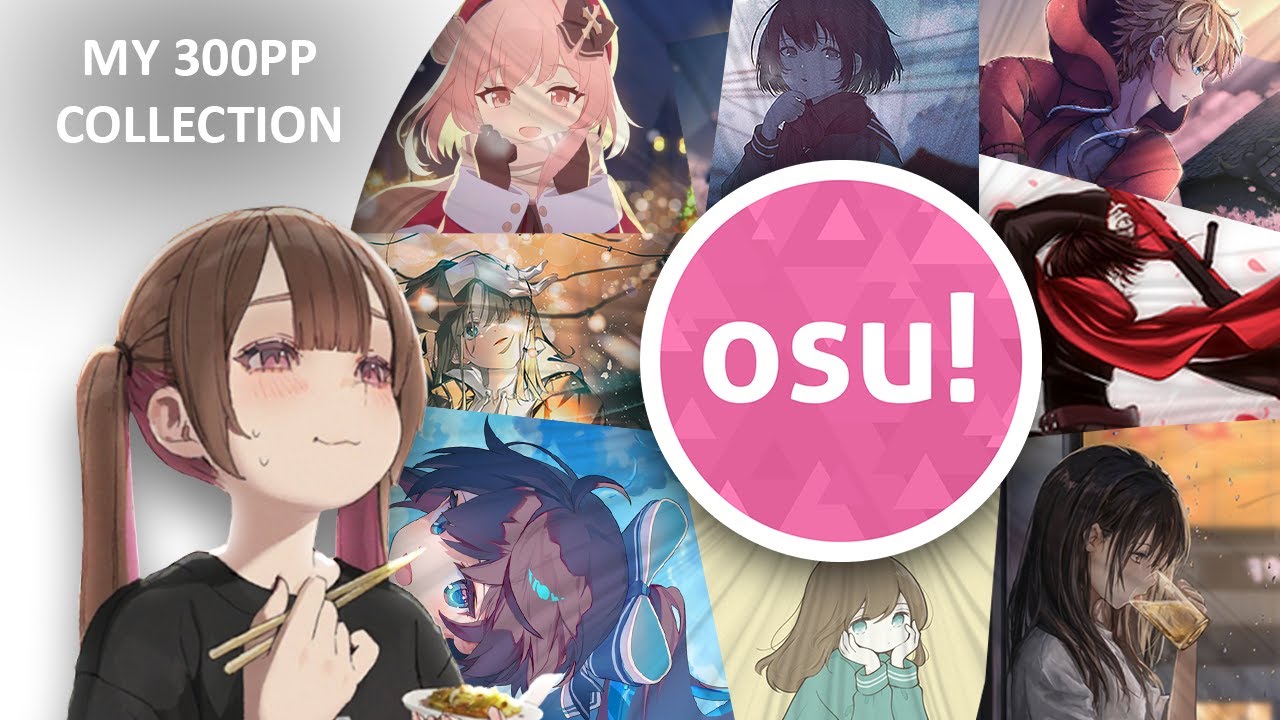 osu! – Ma collection de 300pp (Full Combos)