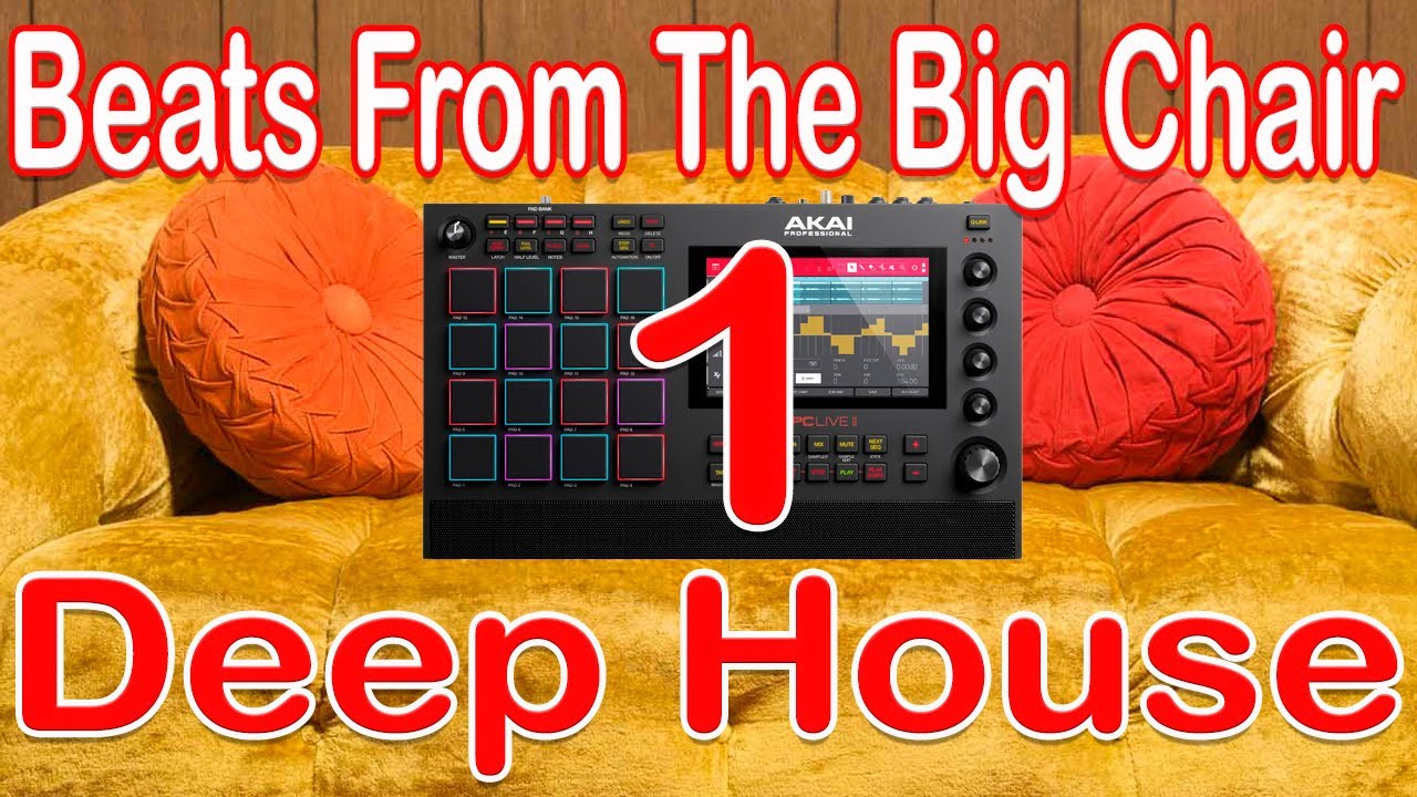 Akai MPC: Beats From The Big Chair Part 1. Writing Deep Old School House on the MPC standalone.