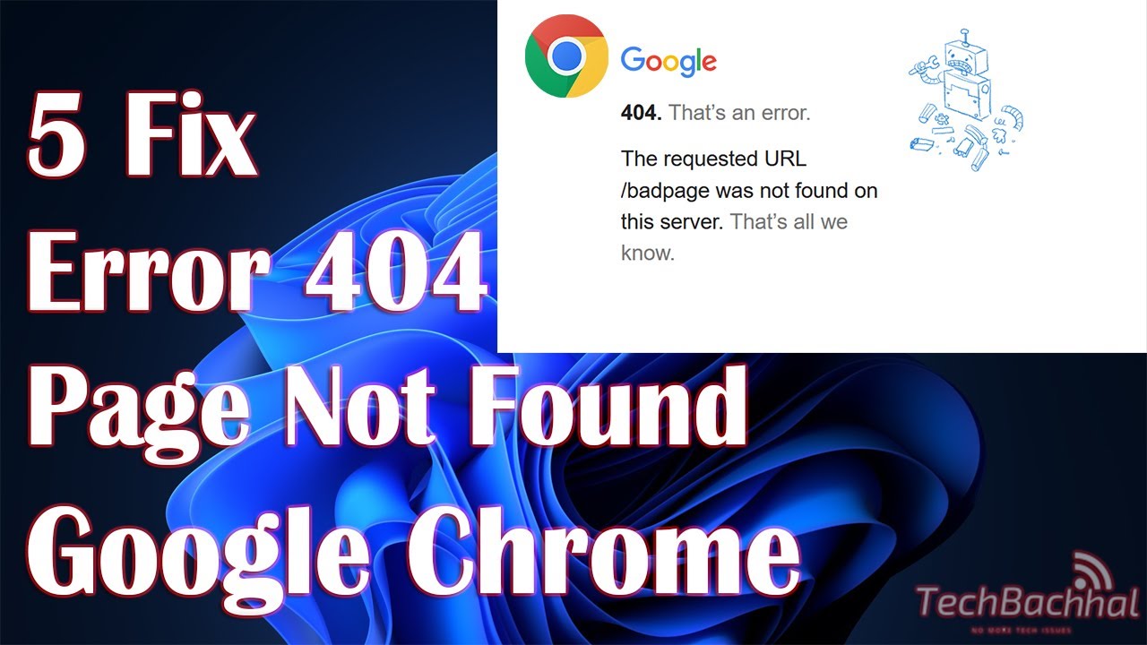 404 Error Page Not Found - 5 Fix Google Chrome