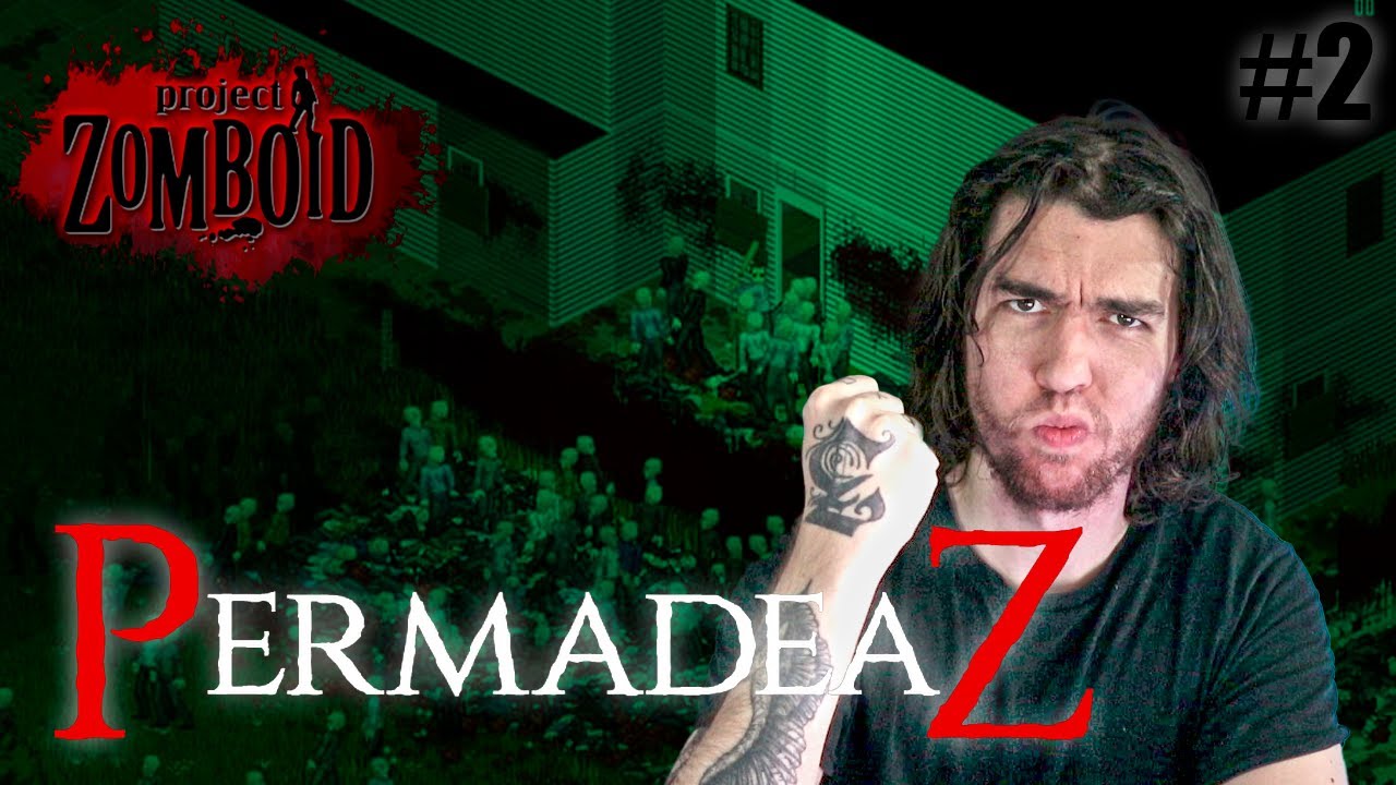 PIENSO GANAR!!! | PermadeaZ | PROJECT ZOMBOID #2