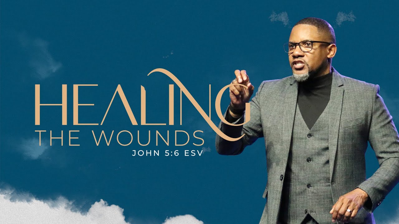 HEALING THE WOUNDS | Dr. Hart Ramsey