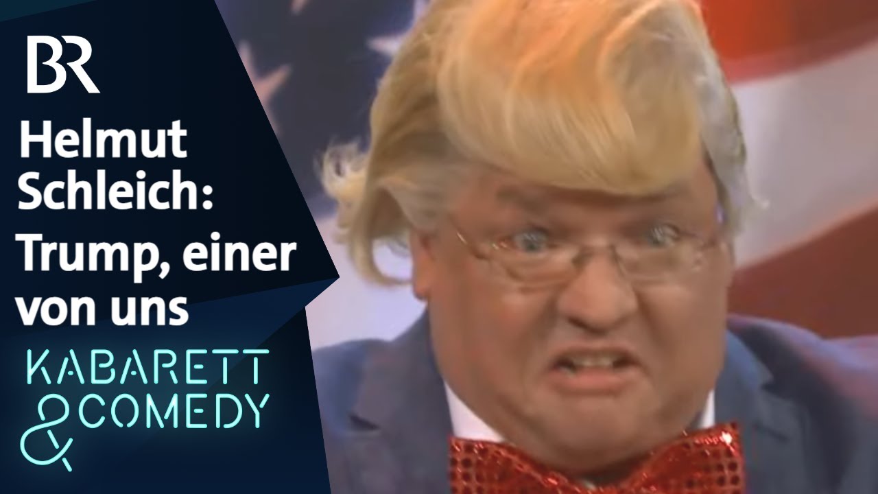 Helmut Schleich: Trump, einer von uns | Schleich pur | BR Kabarett & Comedy