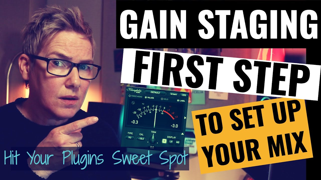Gain Staging - First Steps To Set Up Your Mix
