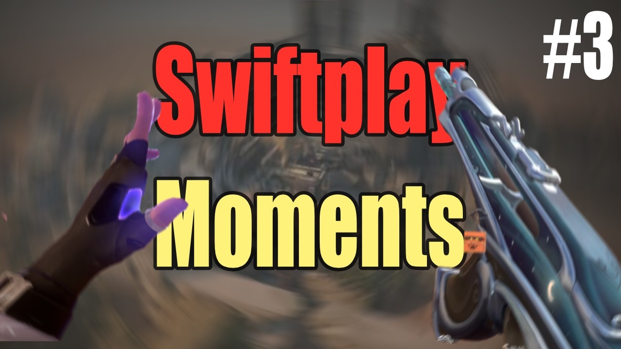 Swiftplay Moments #3 | #valorant