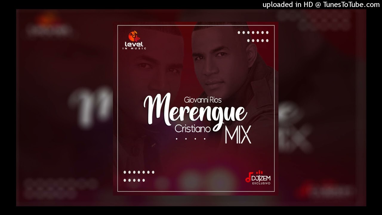 (Giovanni Rios)-Merengue Cristiano Mix By DJ Zem Prod. LI.Music