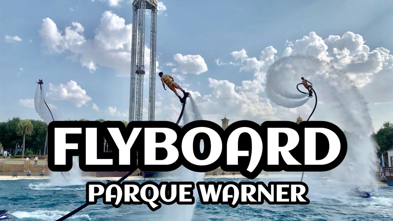 [4K] PARQUE WARNER MADRID 2019 - ANIMACI&Oacute;N FLYBOARD