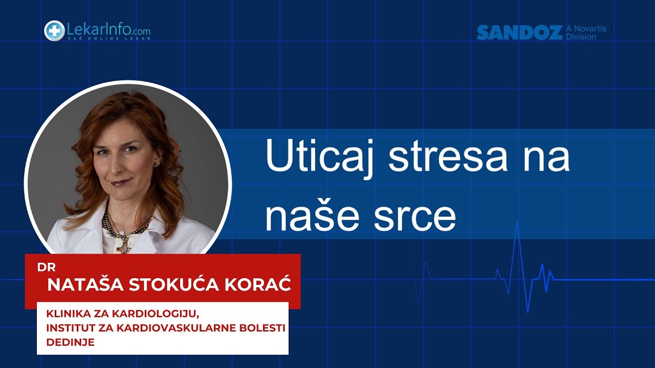 Dr Nataša Stokuća Korać: Uticaj stresa na naše srce.