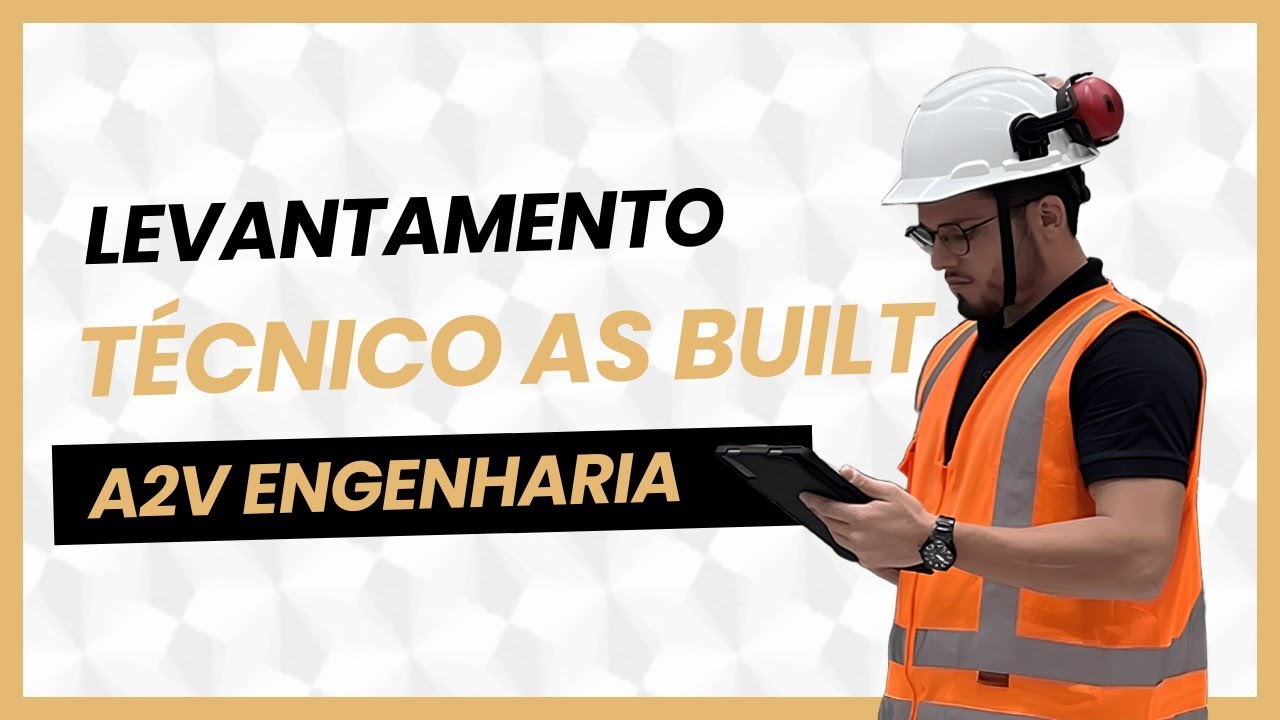 Levantamento Técnico AS BUILT | A2V Engenharia