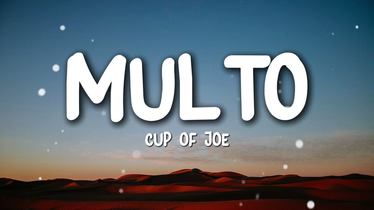 Multo — Cup of Joe (Lyrics)