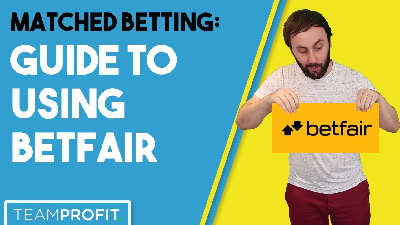 Using Betfair Exchange When Matched Betting