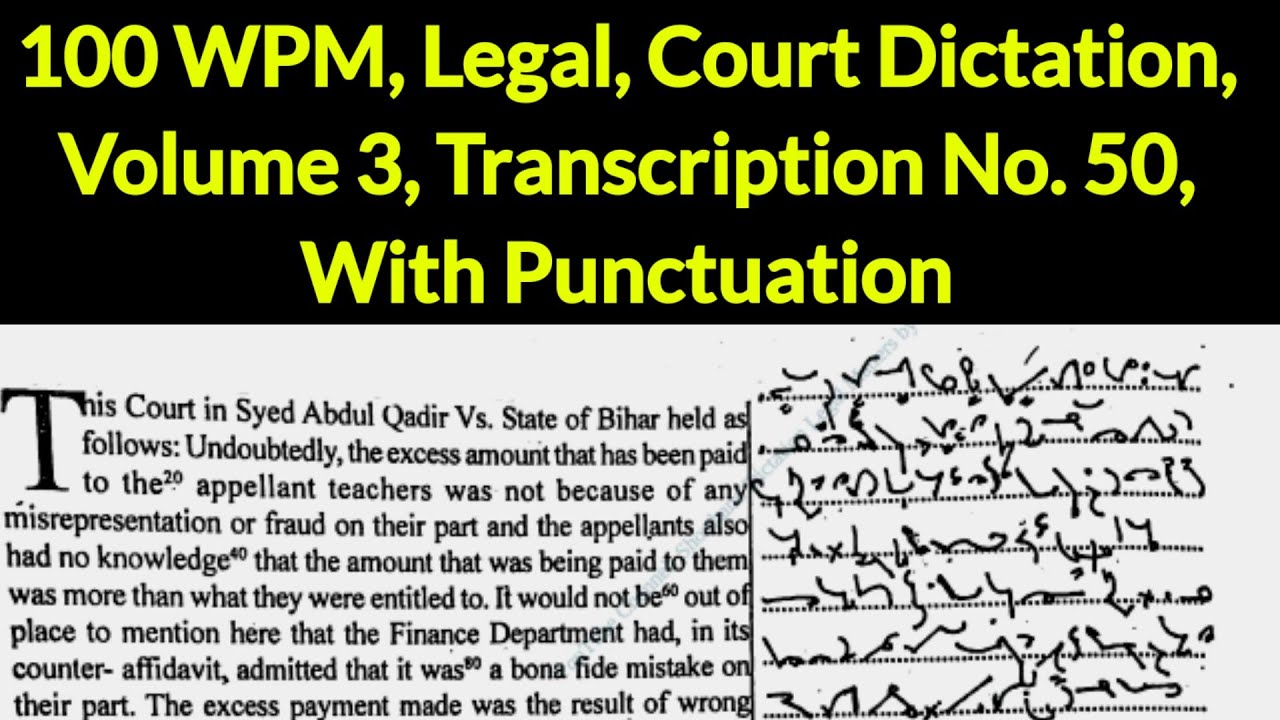 100 WPM, Legal, Court Dictation, Volume 3, Transcription No  50, With Punctuation, High Court Skill