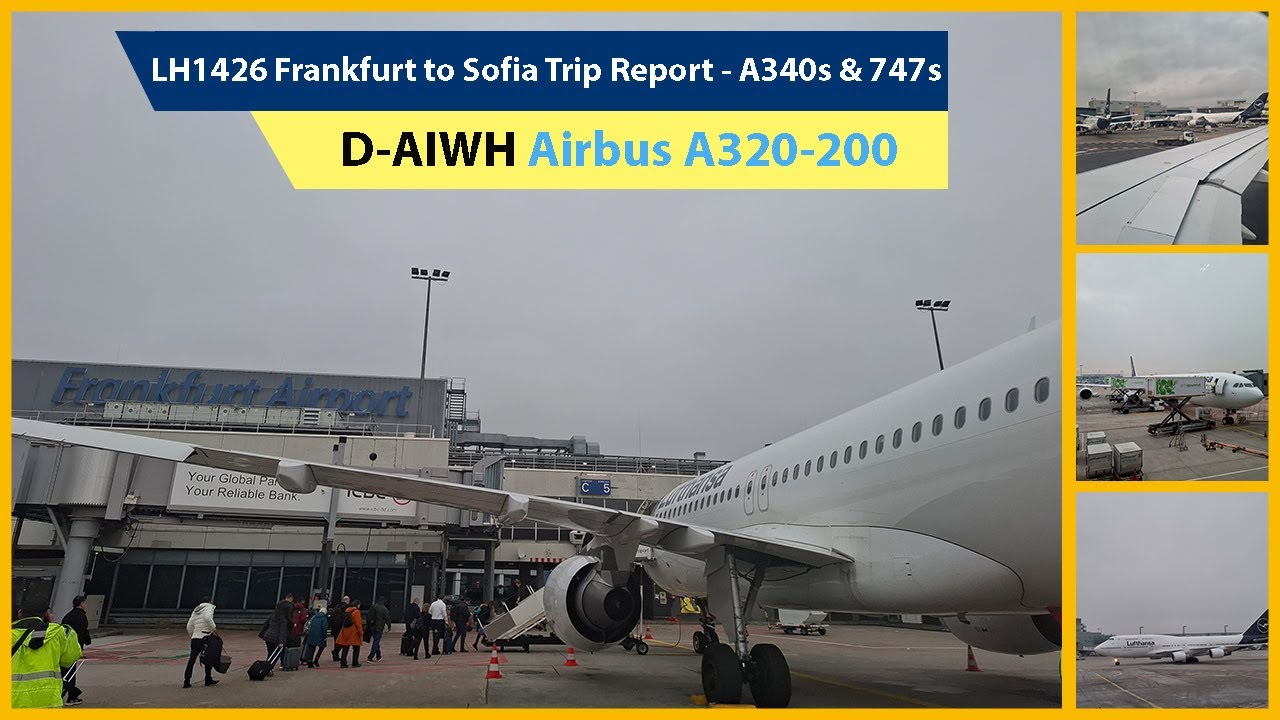 LH1426 Frankfurt to Sofia Trip Report – Lufthansa Airbus A320 | + Airbus A340 & Boeing 747s