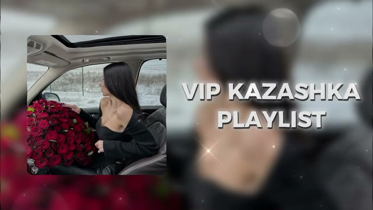 pov YOU’RE VIP KAZASHKA💎| ПЛЕЙЛИСТ ВИП КАЗАШКИ✨ | VIP KAZAKH PLAYLIST | #music #song #vipkazakh