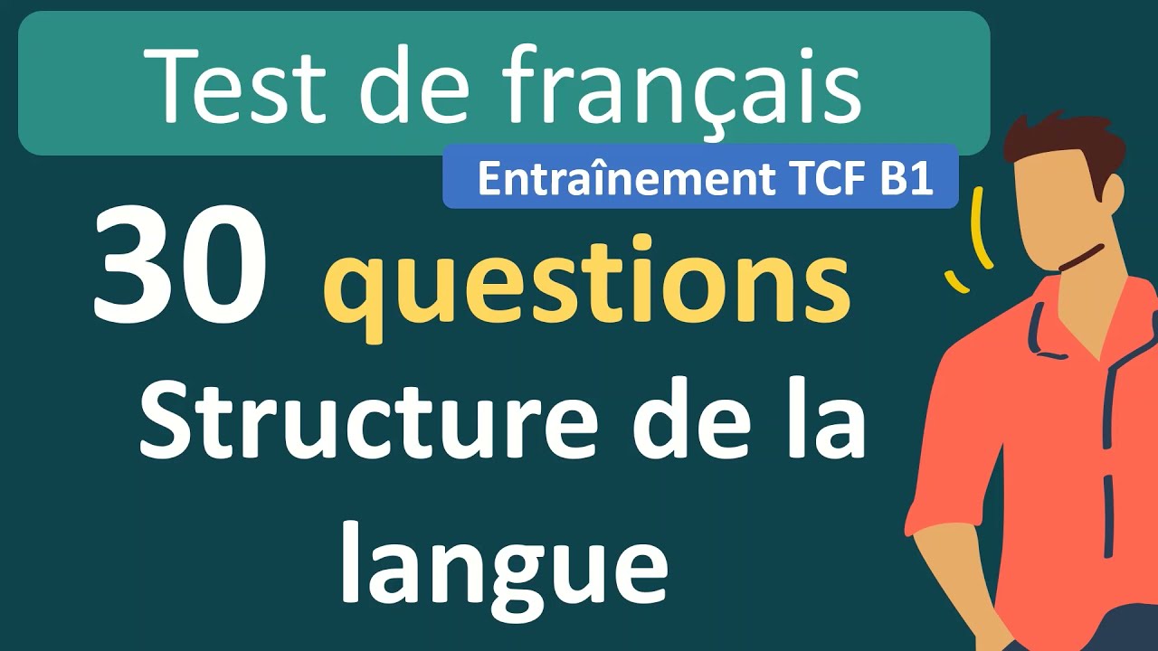 Entraînement au TCF - 30 questions structure de la langue