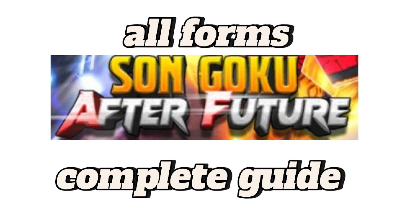 son goku after future: complet guide to get all forms
