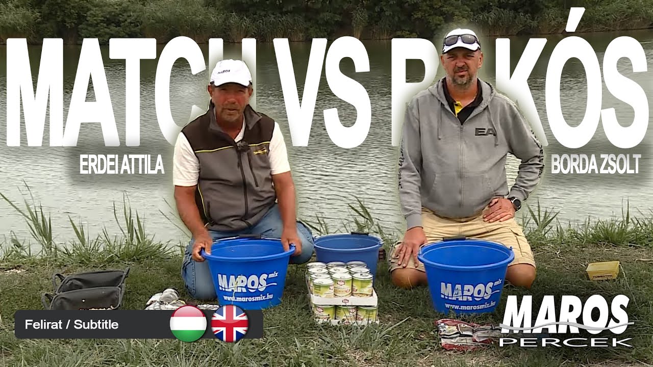 MAROS PERCEK - Match vs. Rakós - Fűzfás-zugi holtág