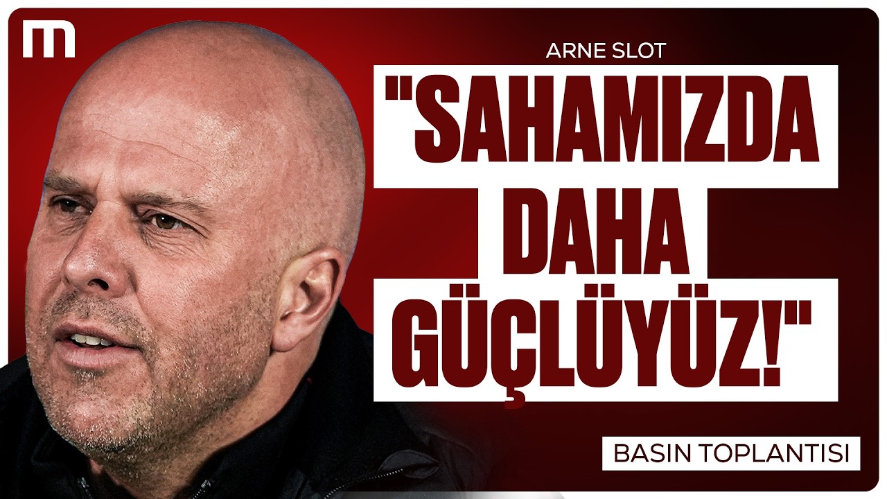 Arne Slot Basın Toplantısı | Liverpool-Galatasaray Maçına Doğru