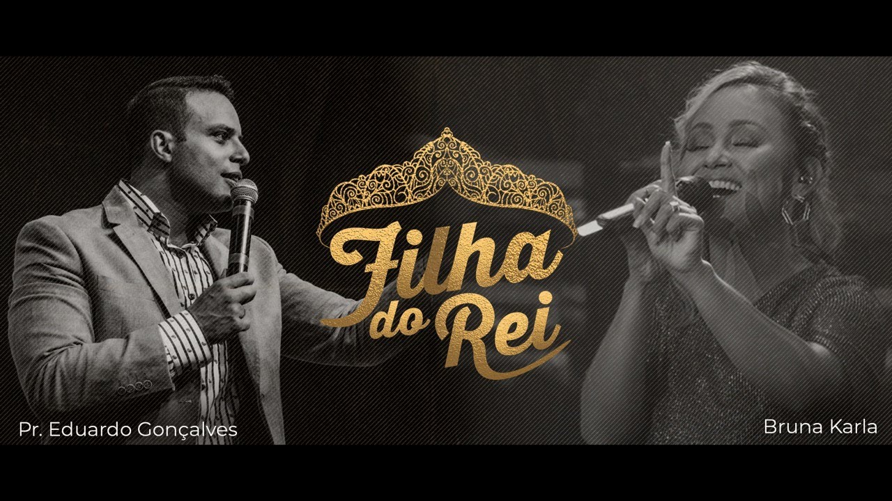 CONFERÊNCIA FILHA DO REI - 05/11/21 - PR. EDUARDO GONÇALVES E CANTORA BRUNA KARLA