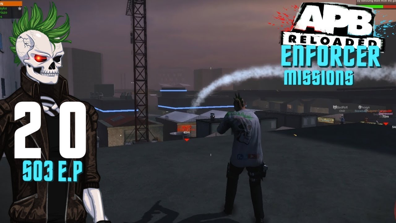 APB RELOADED 2019 - Enforcer Missions Gameplay  S03Ep020