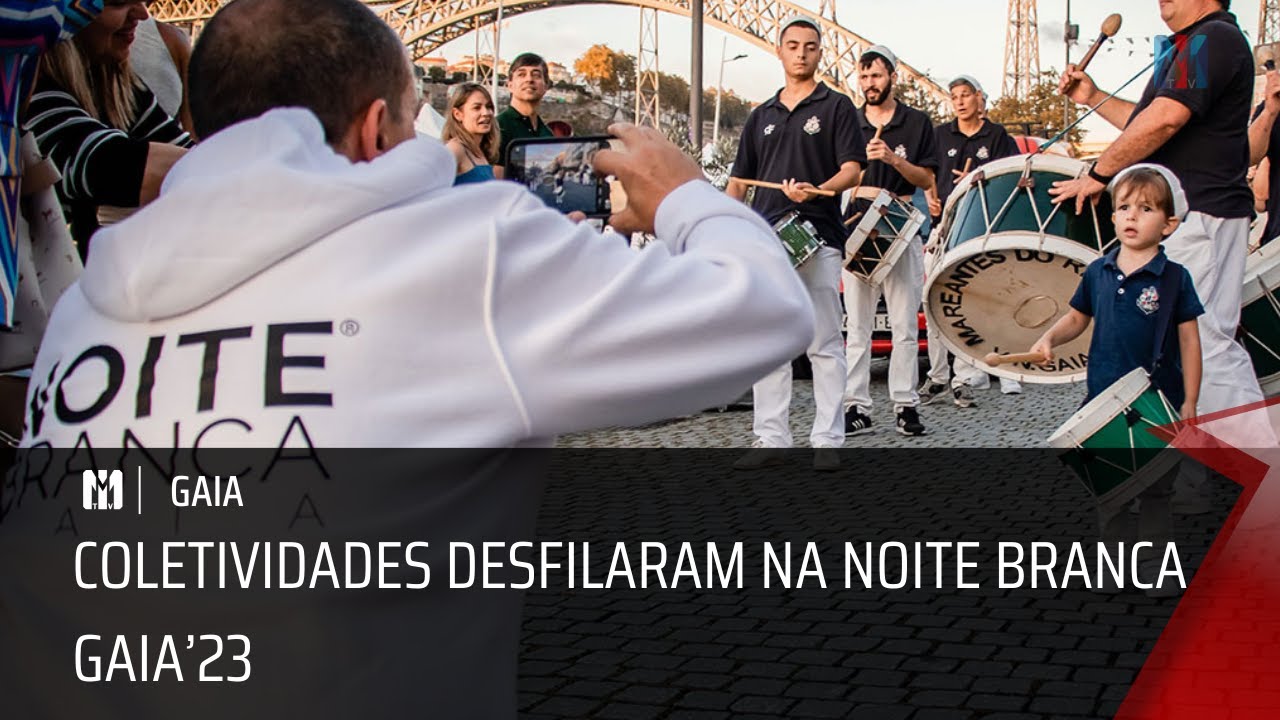 Coletividades desfilaram na Noite Branca Gaia'23 | MITV
