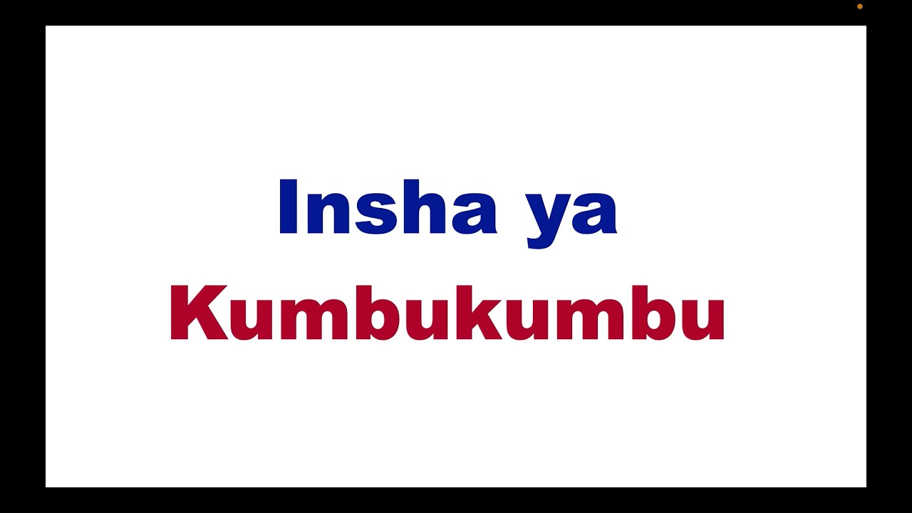insha ya kumbukumbu | kuandika kumbukumbu | insha ya kumbukumbu