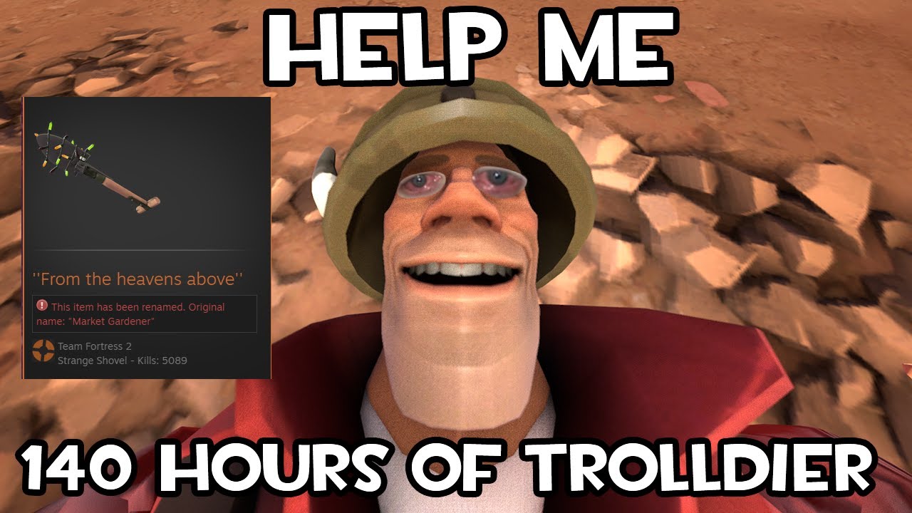 140 hours of trolldier (help me)