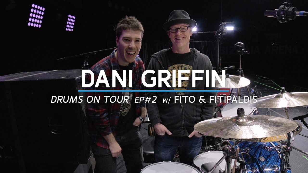 Drums On Tour Ep#2 - Dani Griffin (Fito & Fitipaldis)