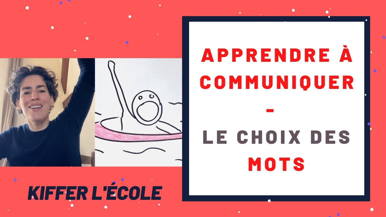 Communiquer efficacement.  L'importance des mots