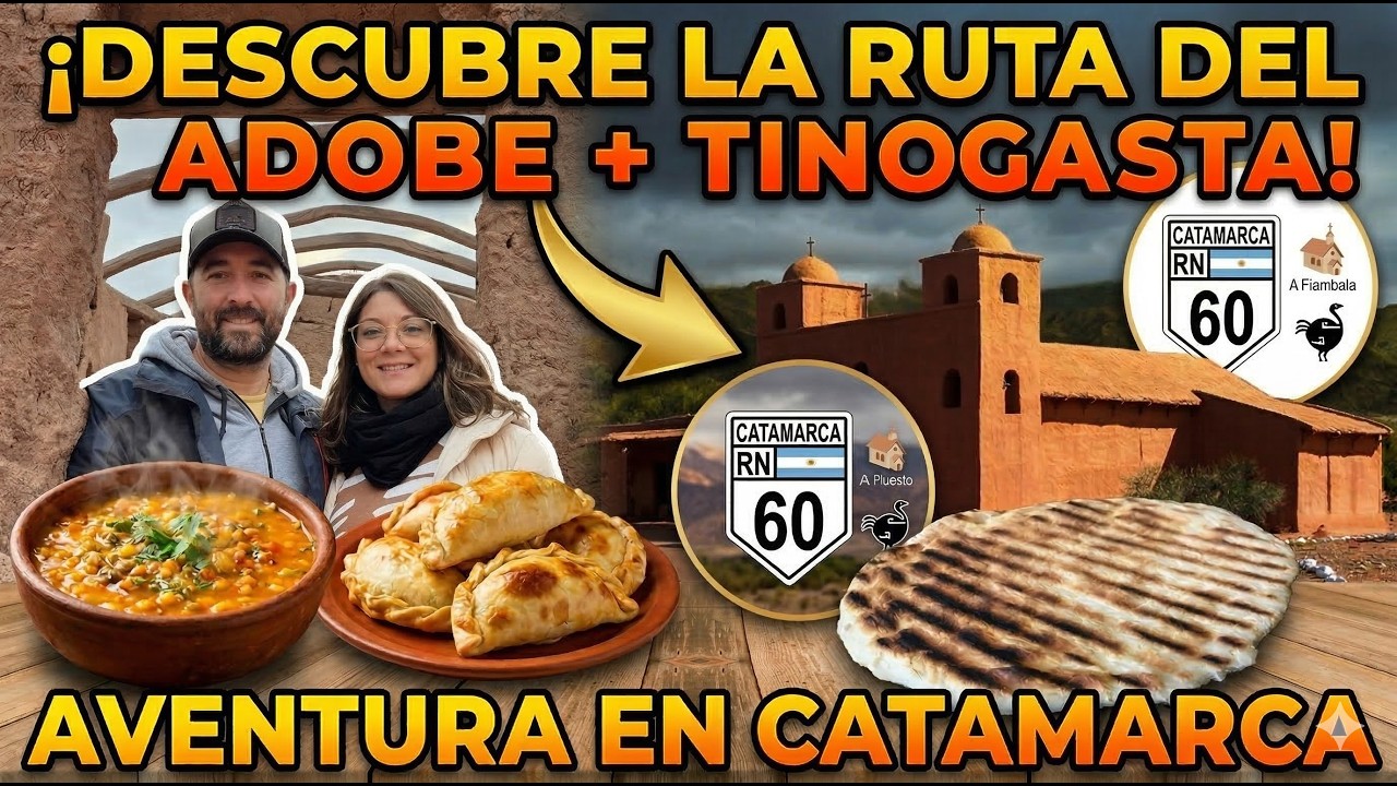 AVENTURA EN CATAMARCA LA RUTA DEL ADOBE: HISTORIA, CULTURA Y GASTRONOMIA