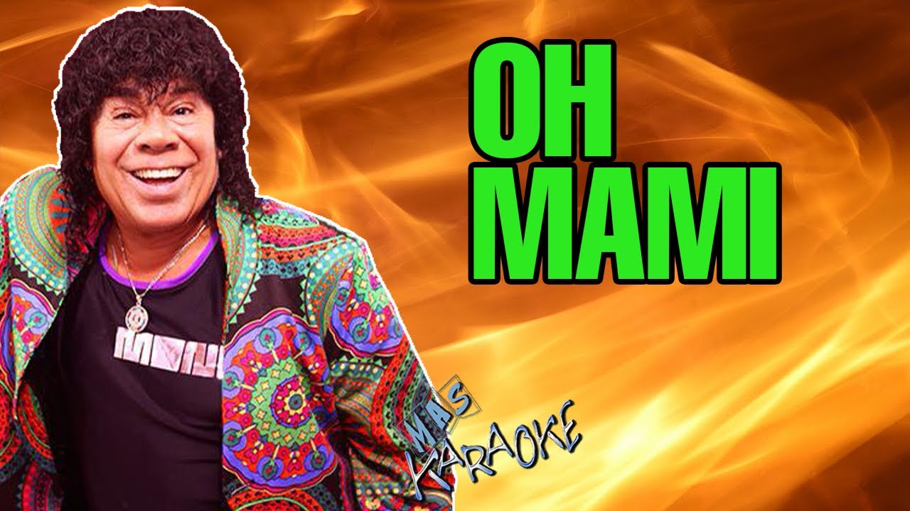 OH MAMI La Mona Jiménez / Karaoke con Letra