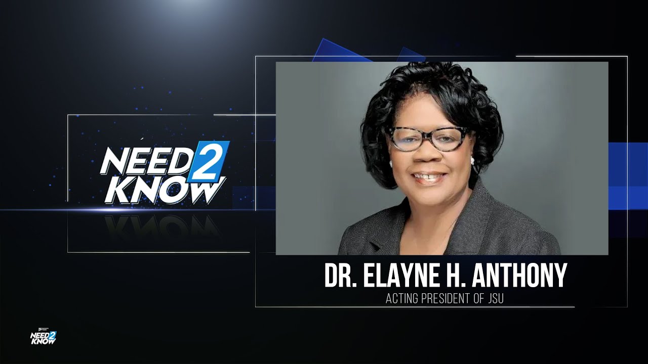 JSU Need 2 Know | Dr. Elayne Hayes-Anthony, Acting President of Jackson State University