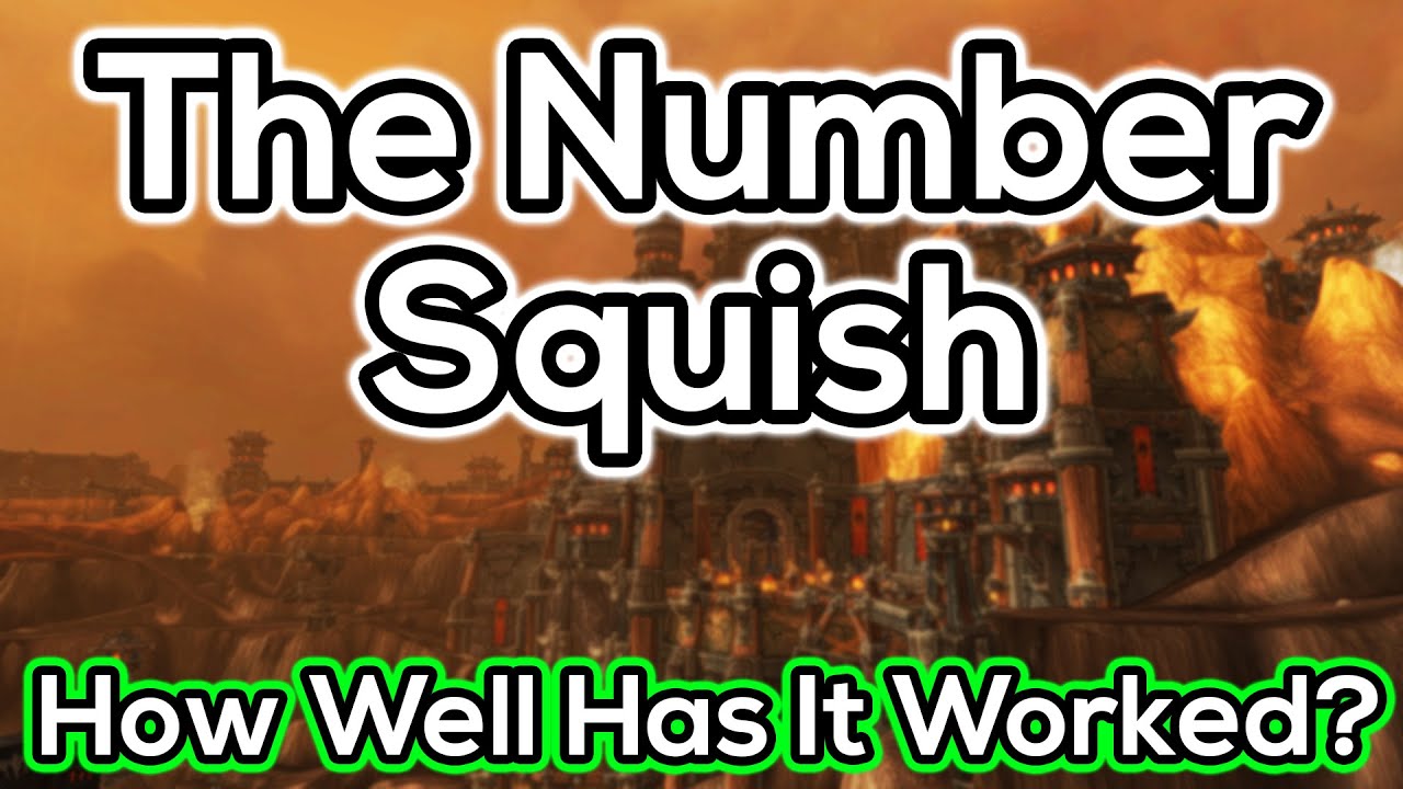 The Number Squish - Has It Worked? - World of Warcraft Discussion