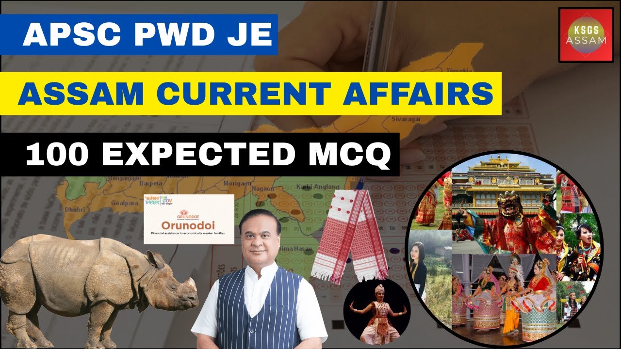 APSC PWD JE | ASSAM CURRENT AFFAIRS MCQ | SPECIAL QUESTIONS | KSGS ASSAM