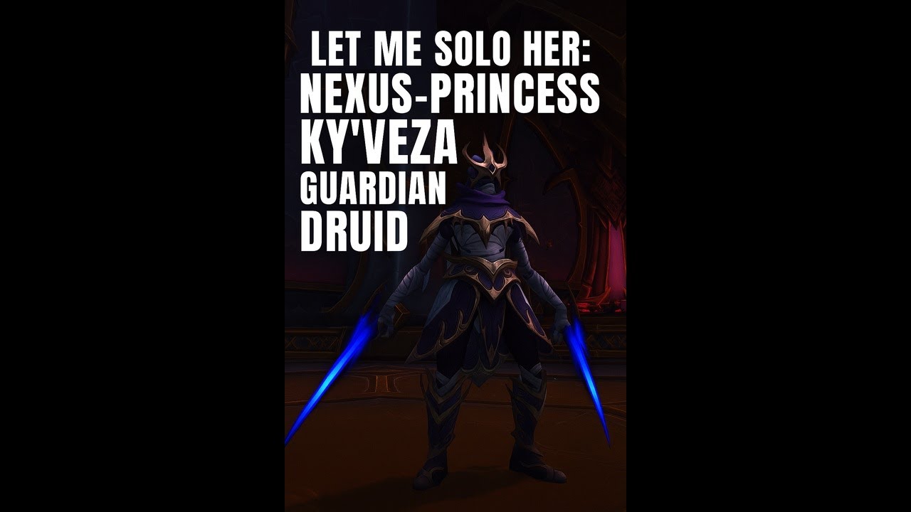Let Me Solo Her: Nexus-Princess Ky'veza - GUARDIAN DRUID
