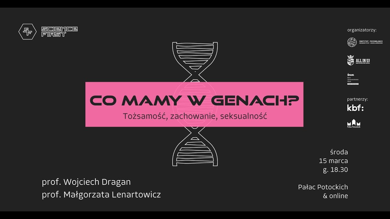 Science First: Co mamy w genach? Tożsamość, zachowanie, seksualność #39