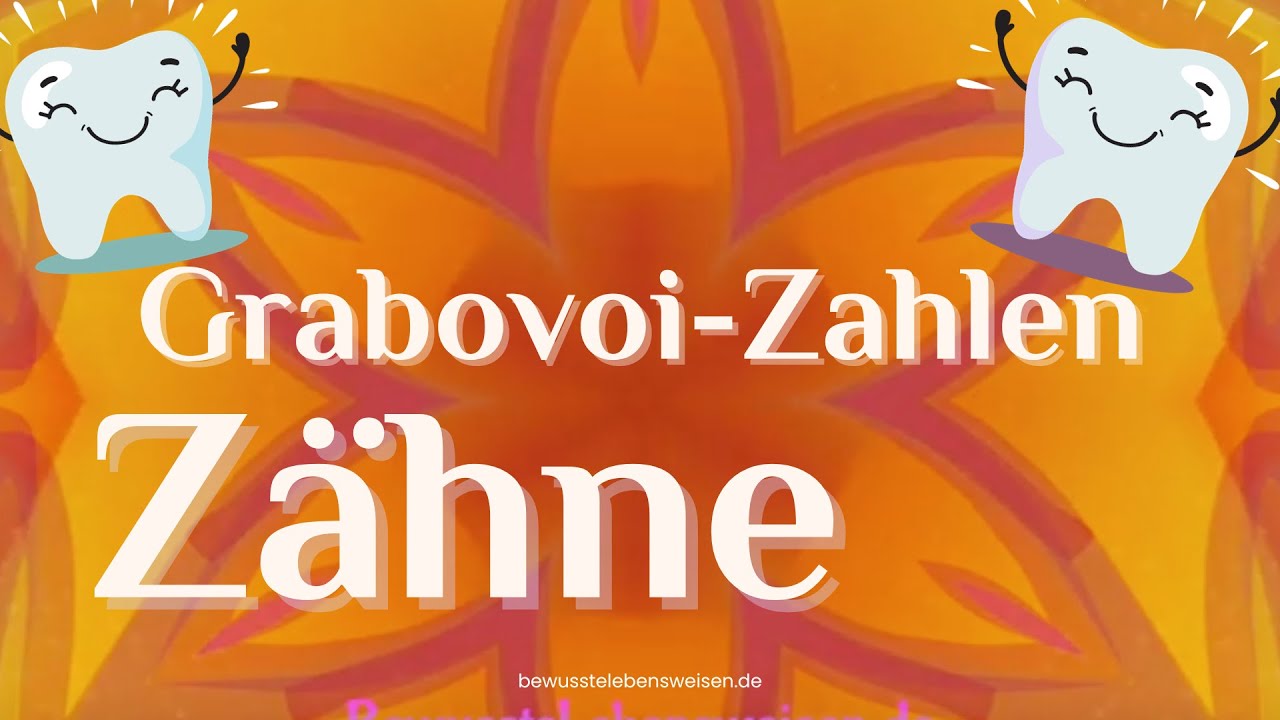 Grabovoi-Heilzahlen für Zähne und Zahnfleisch, Zahngesundheit