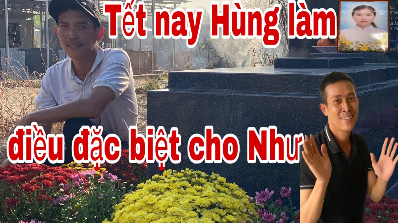 Tết nay Hùng đem bông đi Phú quốc bán trước khi đi hùng ra mộ như làm điều rất ý nghĩa 
