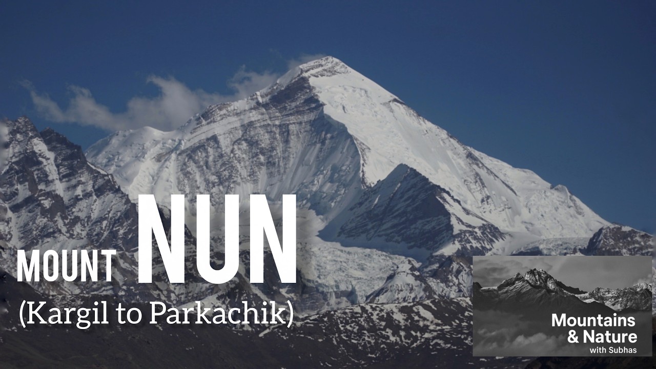 MOUNT NUN ( Kargil to Parkachik )