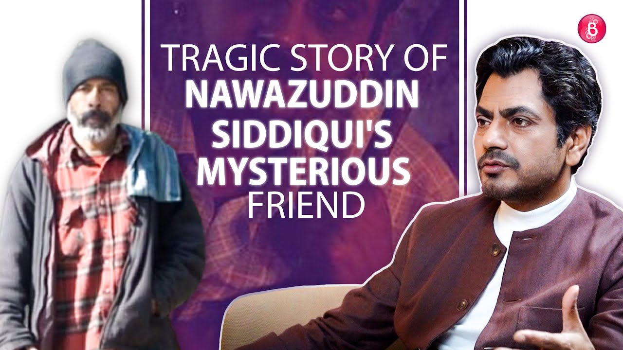 Nawazuddin Siddiqui on living with his mentally disturbed friend | Nirmal Das Story