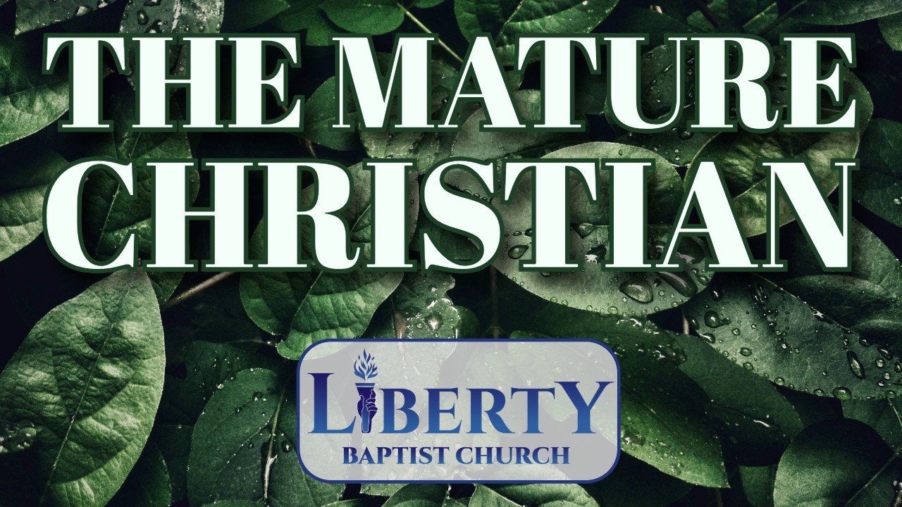 2/15/26 - The Mature Christian