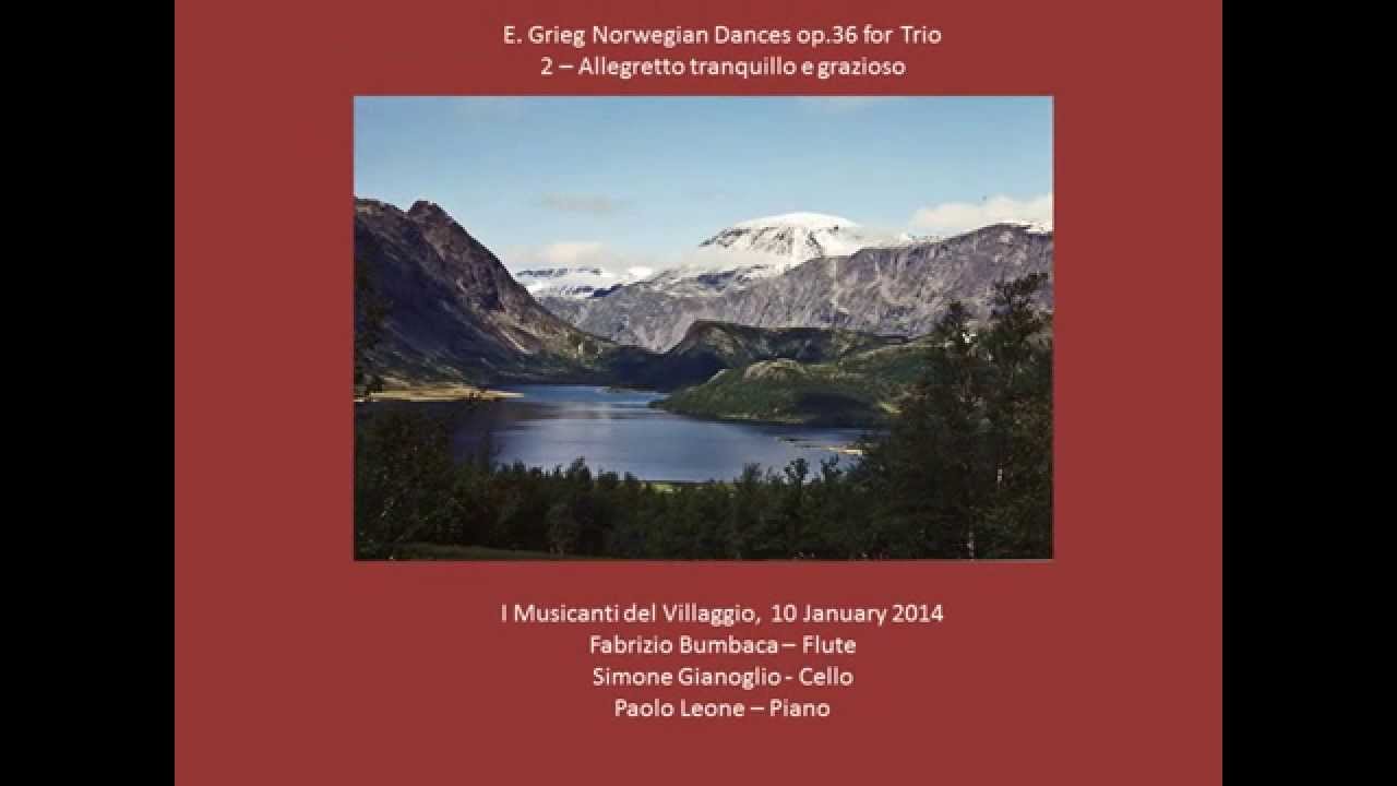 Grieg Norwegian Dances op.35 for Trio: 2-  Allegretto tranquillo e grazioso