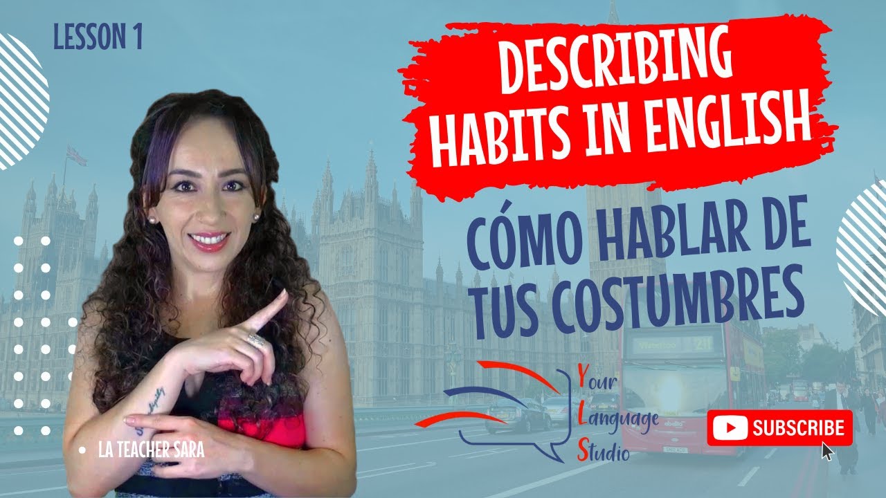 DESCRIBING HABITS