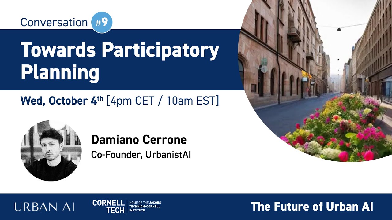 Towards Participatory Planning - Damiano Cerrone - The Future of Urban AI #9
