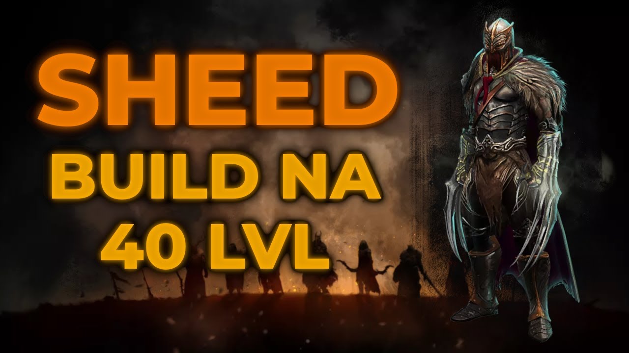 Sheed build 40 lvl Poradnik 2025 Broken Ranks