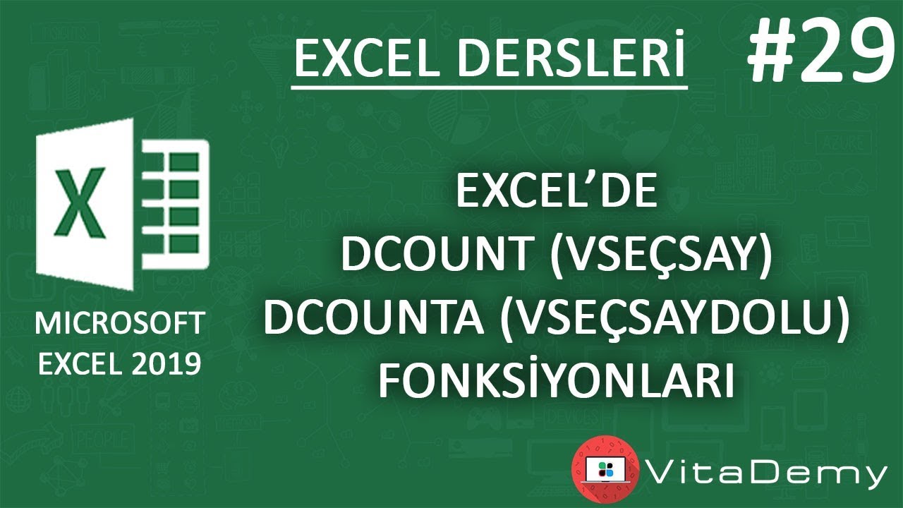 Microsoft Excel DCOUNT VE DCOUNTA (VSEÇSAY) Fonksiyonu Kullanımı ve Örnekleri | Excel Dersleri #29