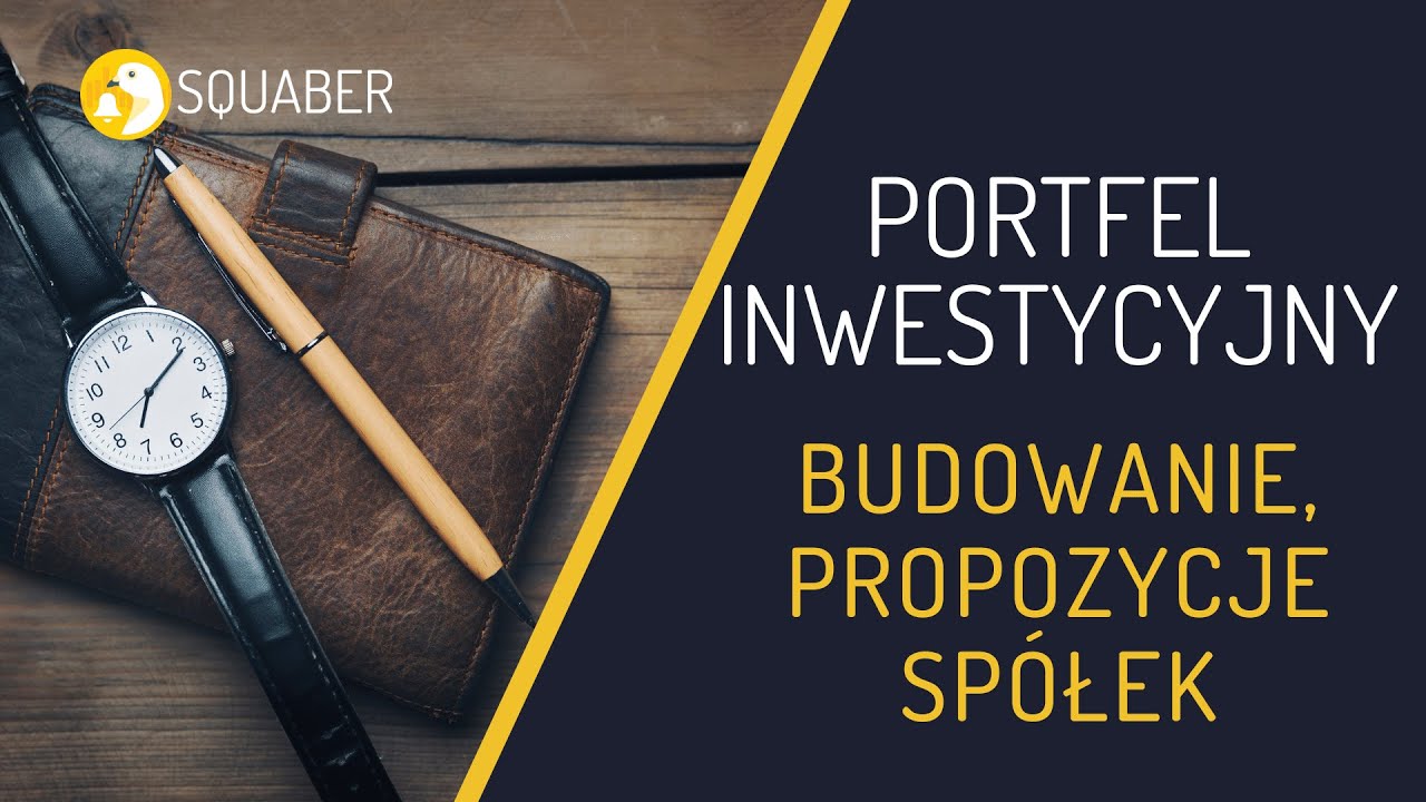 Jak budować portfel inwestycyjny? Praktyczne wskazówki + propozycje