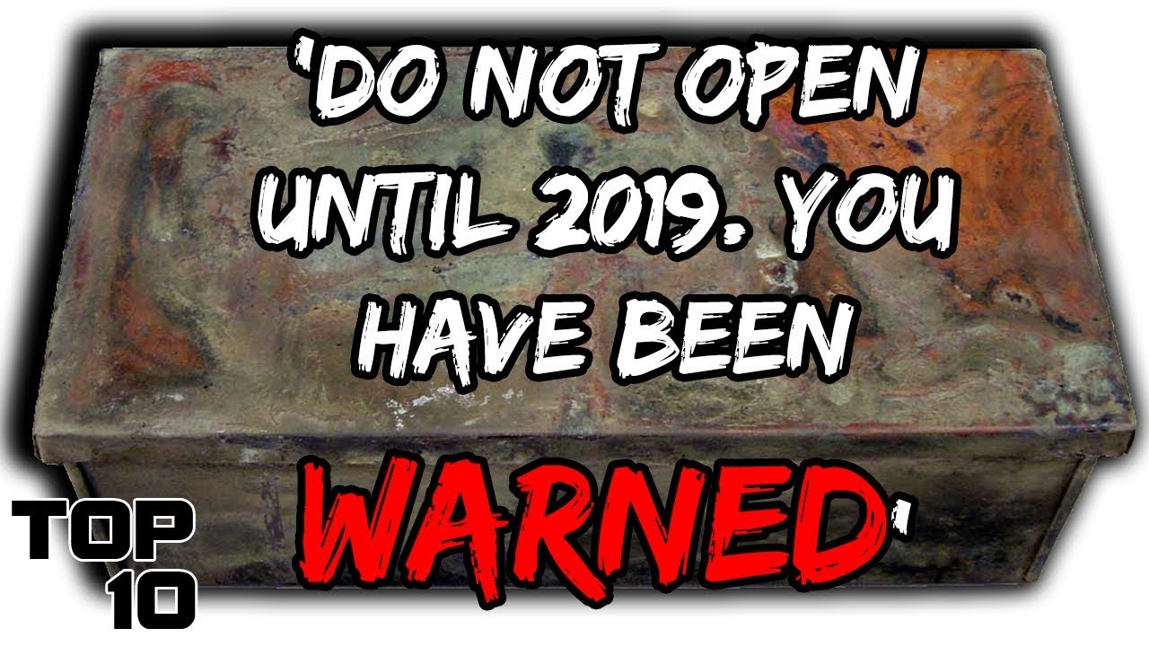 Top 10 Scary Time Capsules From The Past