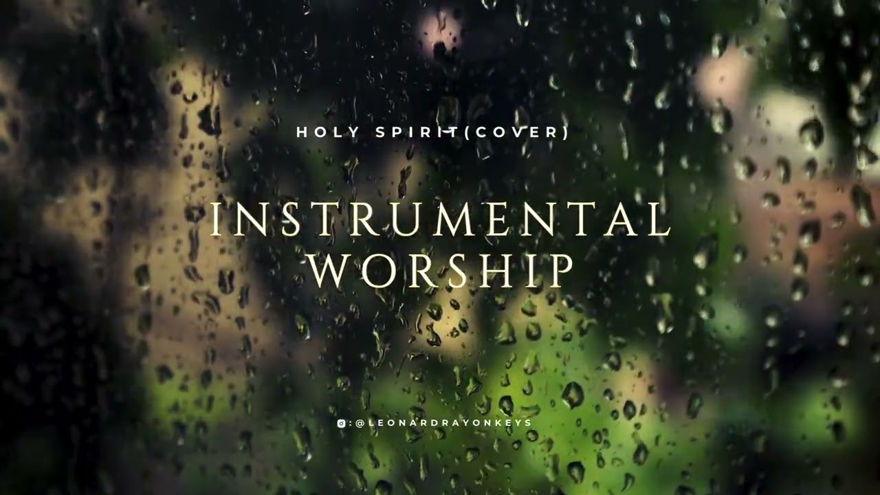 Instrumental Worship: Holy Spirit (Cover)