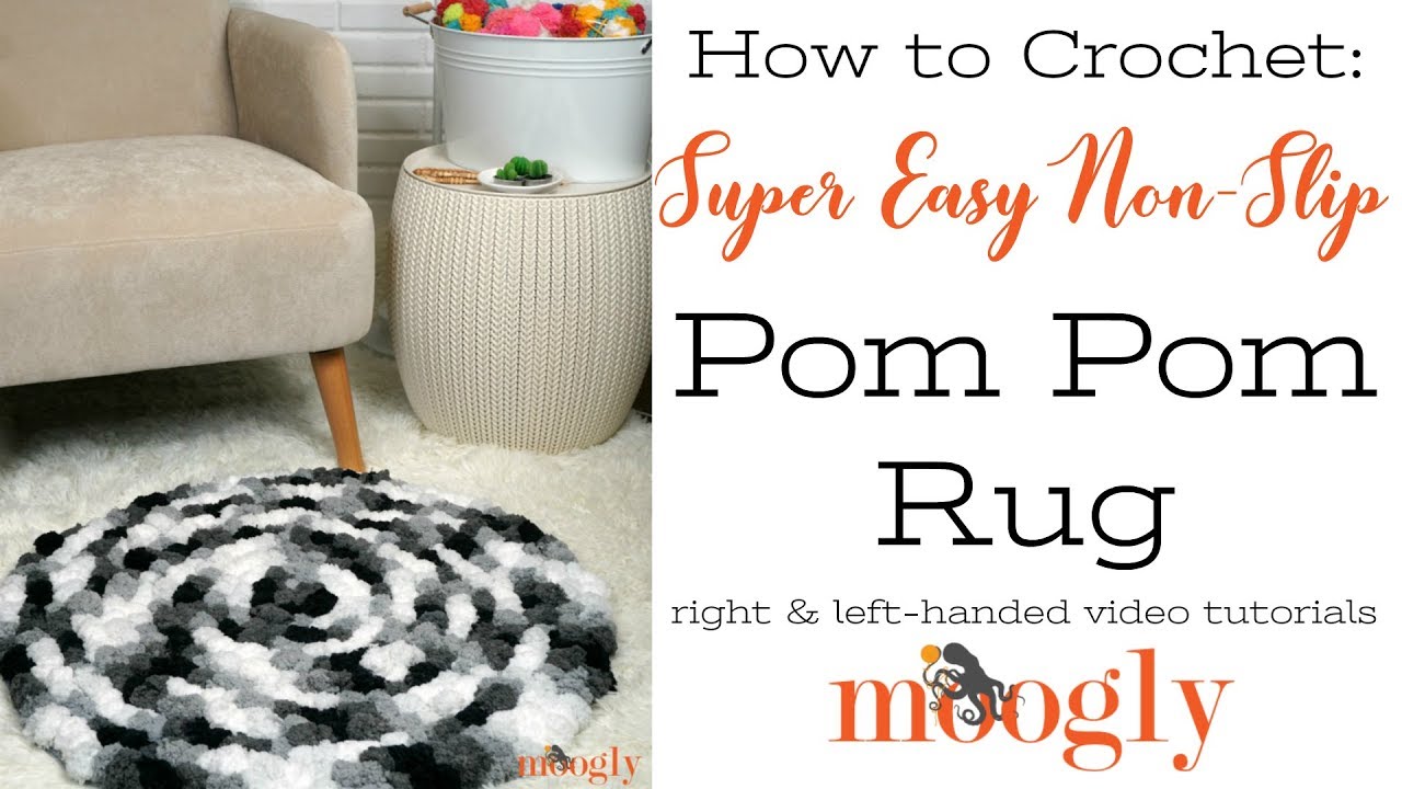 How to Crochet: Super Easy Non-Slip Pom Pom Rug (Right Handed)