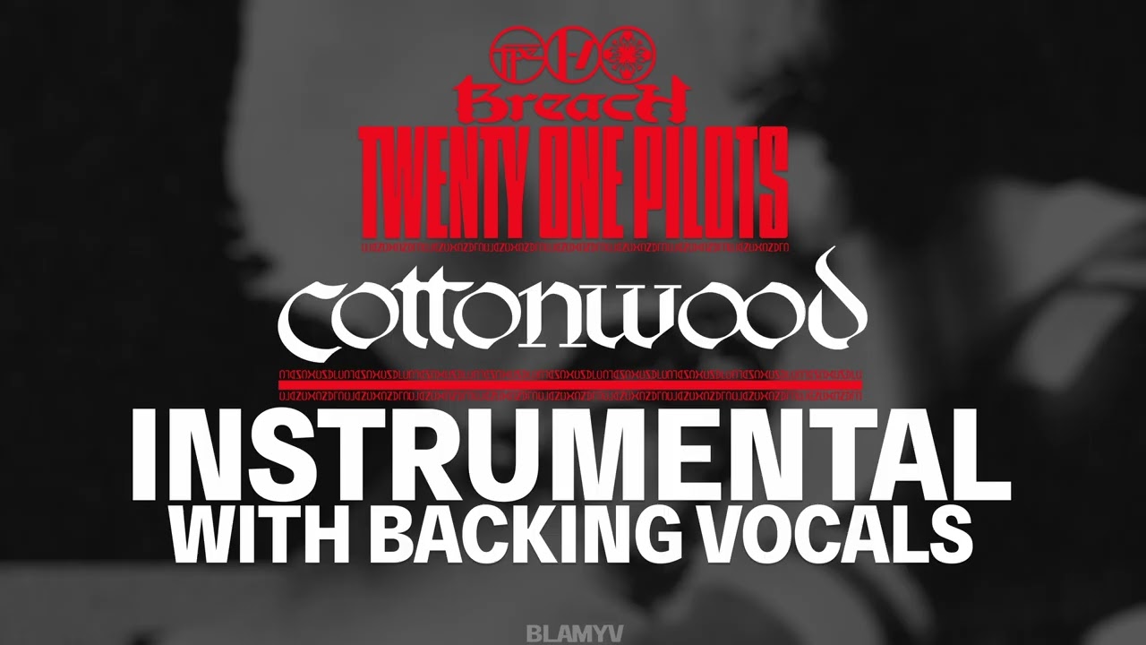 Twenty One Pilots - Cottonwood (Instrumental with Backing Vocals)